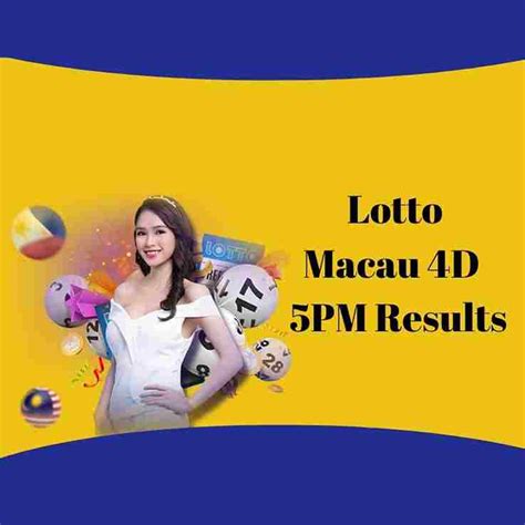 macau 4d 5pm|Lotto Macau 4D 5PM Results [Live Draw Macau 4D] Macau4dlive.